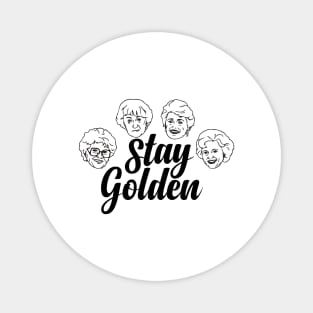 Stay Golden Golden Girls Golden Years Magnet